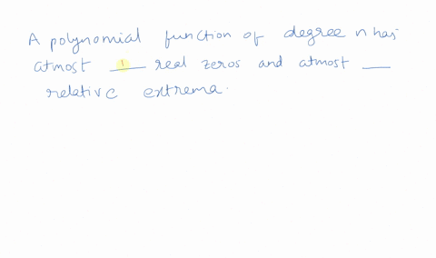 fill-in-the-blanks-a-polynomial-function-of-degree-n-has-at-most-_______-real-zeros-and-at-most-____