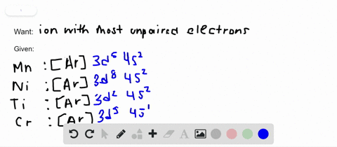 which-of-the-following-ions-would-have-the-most-unpaired-electrons-a-mathrmmn2-b-mathrmni3-c-mathrmt