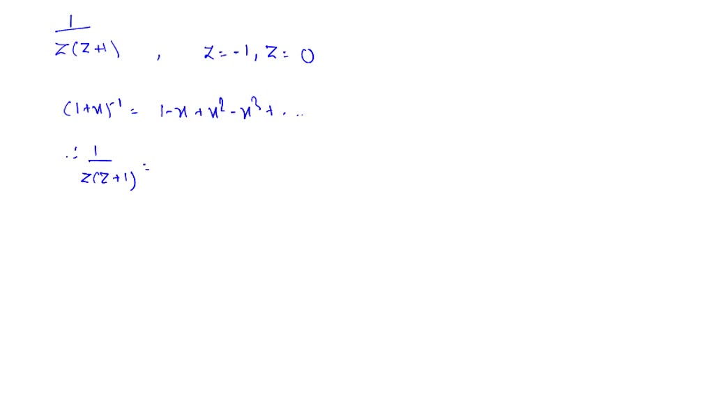 SOLVED:Find the Laurent series for the following functions about the ...