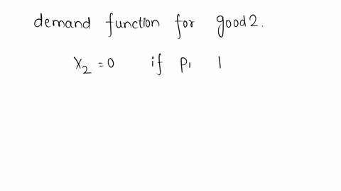 if-two-goods-are-perfect-substitutes-what-is-the-demand-function-for-good-2-2
