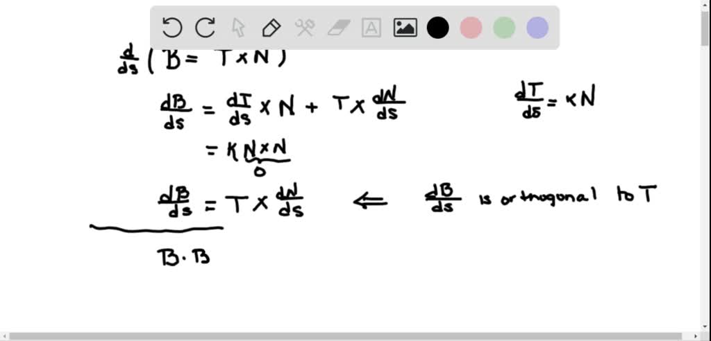 ⏩SOLVED:a. Show that d 𝐁 / d s is orthogonal to 𝐓 and to 𝐁. b.… | Numerade