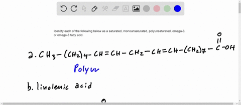 identify-each-of-the-following-as-a-saturated-monounsaturated-polyunsaturated-omega-3-or-omega-6-f-4