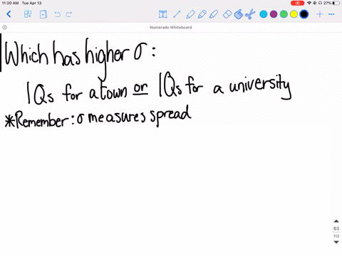 which-of-the-following-would-have-a-higher-standard-deviation-a-iq-of-students-on-your-campus-or-b-i