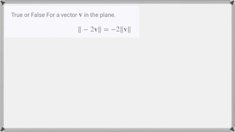 true-or-false-for-a-vector-mathbfv-in-the-plane-2-mathbfv-2mathbfv