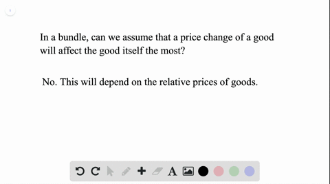 as-a-general-rule-is-it-safe-to-assume-that-a-change-in-the-price-of-a-good-will-always-have-its-mos