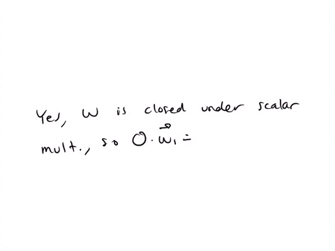 consider-a-nonempty-subset-w-of-mathbbrn-that-is-closed-under-addition-and-under-scalar-multiplica-2