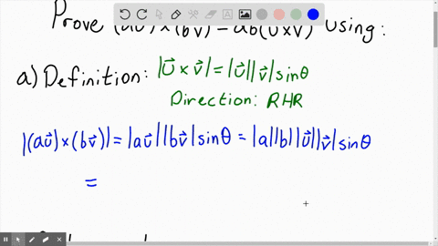 prove-in-two-ways-that-for-scalars-a-and-b-a-mathbfu-timesb-mathbfva-bmathbfu-times-mathbfv-use-the-
