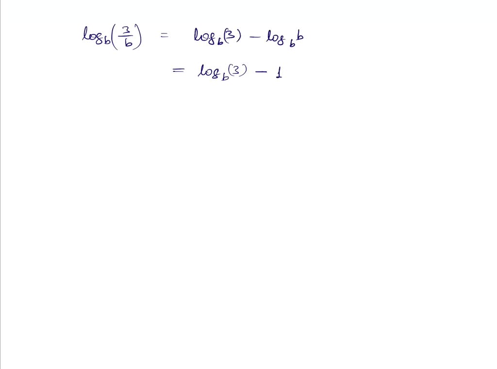 SOLVED:Given That Logb 2=0.693, Logb 3=1.099, And Logb 5=1.609, Find ...