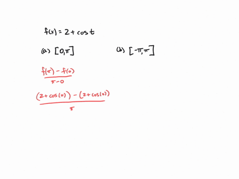 in-exercises-1-6-find-the-average-rate-of-change-of-the-function-over-each-interval-fx2cos-t-a-0-pi-