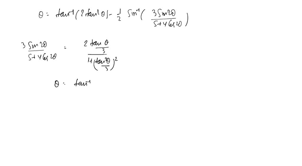 SOLVED If tan 1 2 Tan 2 1 2 Sin 1 3 Sin2 5 4 Cos2 solved-if-tan-1-2-tan-2-1-2-sin-1-3-sin2-5-4-cos2