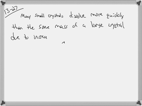 why-do-small-solid-crystals-dissolve-in-liquid-more-quickly-than-large-crystals