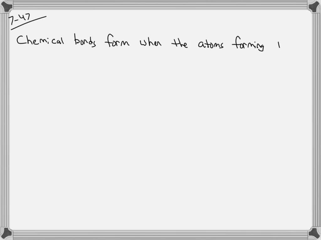 SOLVED:When do chemical bonds form?