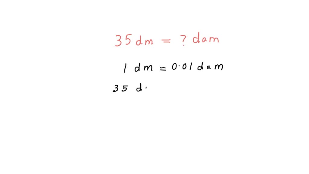 SOLVED Change 35 Dm To Dam solved-change-35-dm-to-dam