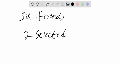 you-need-to-select-a-simple-random-sample-of-two-from-six-friends-who-will-participate-in-a-survey-2