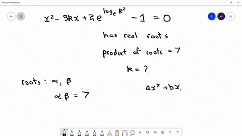 the-equation-x2-3-k-x2-eln-g_x-k2-10-has-real-roots-such-that-the-product-of-roots-is-7-if-the-value