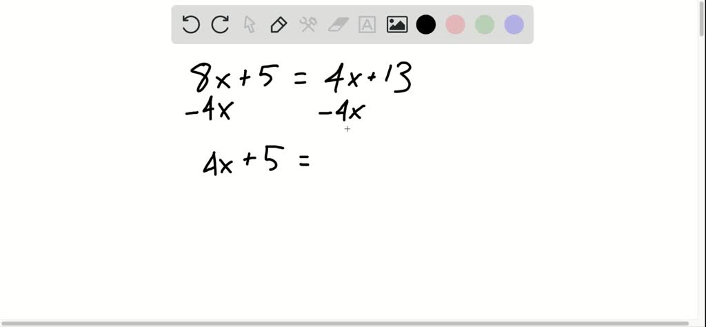 ⏩SOLVED:For Exercises 6 to 32, solve and check. 8 x+5=4 x+13 | Numerade