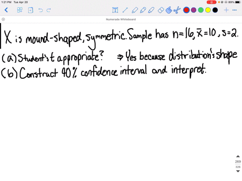 suppose-x-has-a-mound-shaped-symmetricdistribution-a-random-sample-of-size-16-has-sample-mean-10-and
