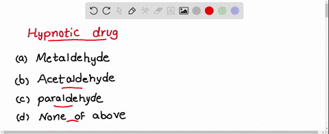 which-among-these-is-a-hypnotic-drug-a-metaldehyde-b-acetaldehyde-c-paraldehyde-d-none-of-these-3