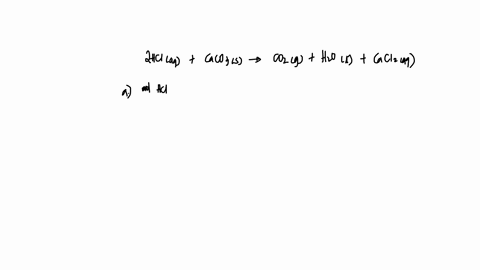answer-the-following-for-the-reaction-2-mathrmhcla-qmathrmcaco_3s-longrightarrow-mathrmco_2gmathrmh_