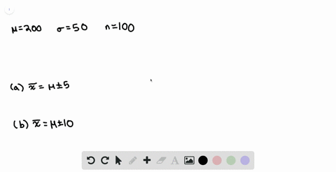 a-population-has-a-mean-of-200-and-a-standard-deviation-of-50-suppose-a-simple-random-sample-of-size