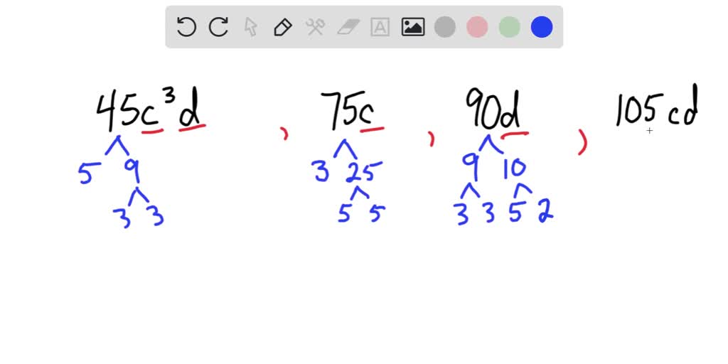 SOLVED:Find the greatest common factor for each list of terms. 45 c^3 d ...