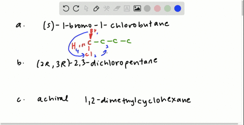 draw-structures-for-the-following-a-s-1-bromo-1-chlorobutane-b-2-r-3-r-23-dichloropentane-c-an-achir