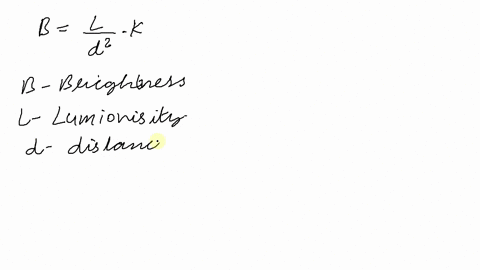 solve-the-problem-using-the-relationship-between-brightness-b-luminosity-l-and-distance-d-derived-in