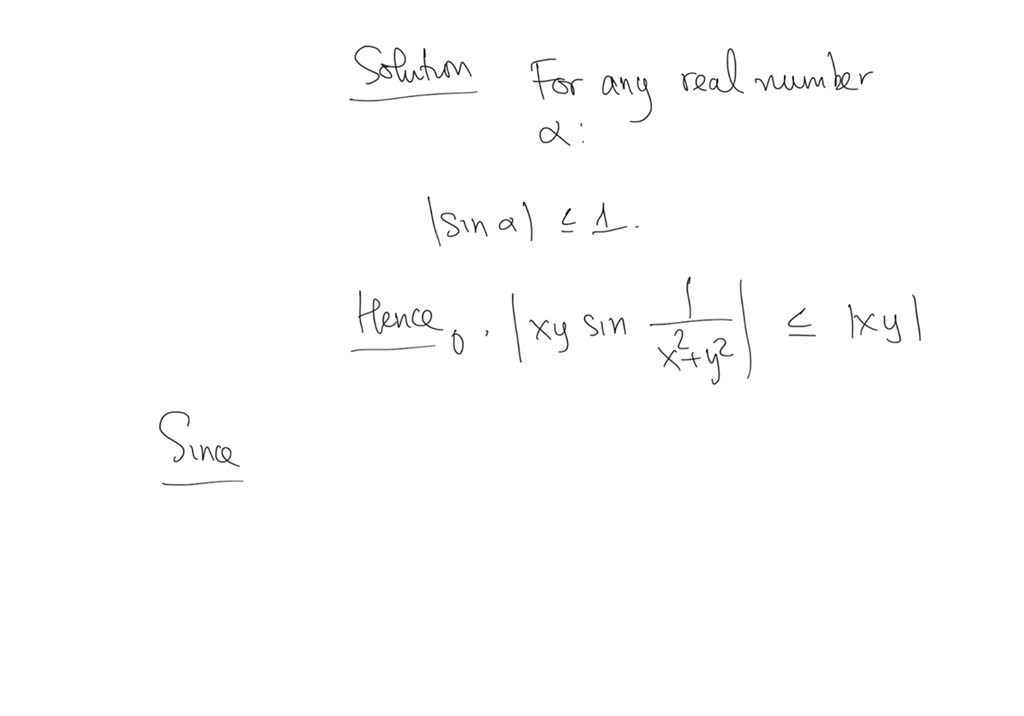 Use the Squeeze Theorem to find the limit. lim(x, y) →(0,0) x y sin(1 ...