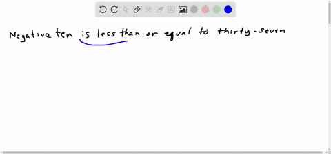 write-each-sentence-as-a-mathematical-statement-negative-ten-is-less-than-or-equal-to-thirty-seven