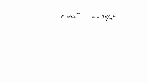 a-force-vecf-acts-in-the-x-direction-its-magnitude-given-by-fa-x2-where-x-is-in-meters-and-a30-mathr