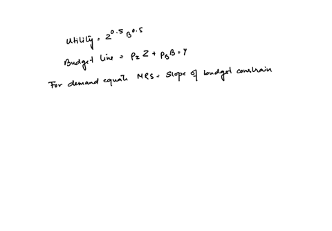 derive-the-demand-curve-for-pizza-z-if-lisas-utility-function-is-uz025-b075-where-b-is-burritos-c