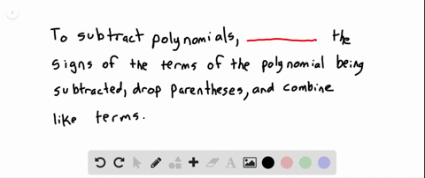 to-subtract-polynomials-______-the-signs-of-the-terms-of-the-polynomial-being-subtracted-drop-parent