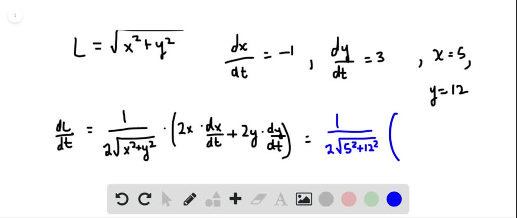 ⏩SOLVED:If L=√(x^2+y^2), d x / d t=-1, and d y / d t=3, find d L / d ...