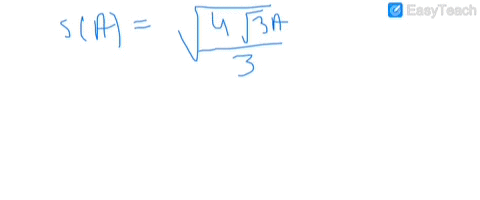 the-length-of-a-side-s-of-an-equilateral-triangle-is-a-function-of-its-area-a-and-can-be-described-b
