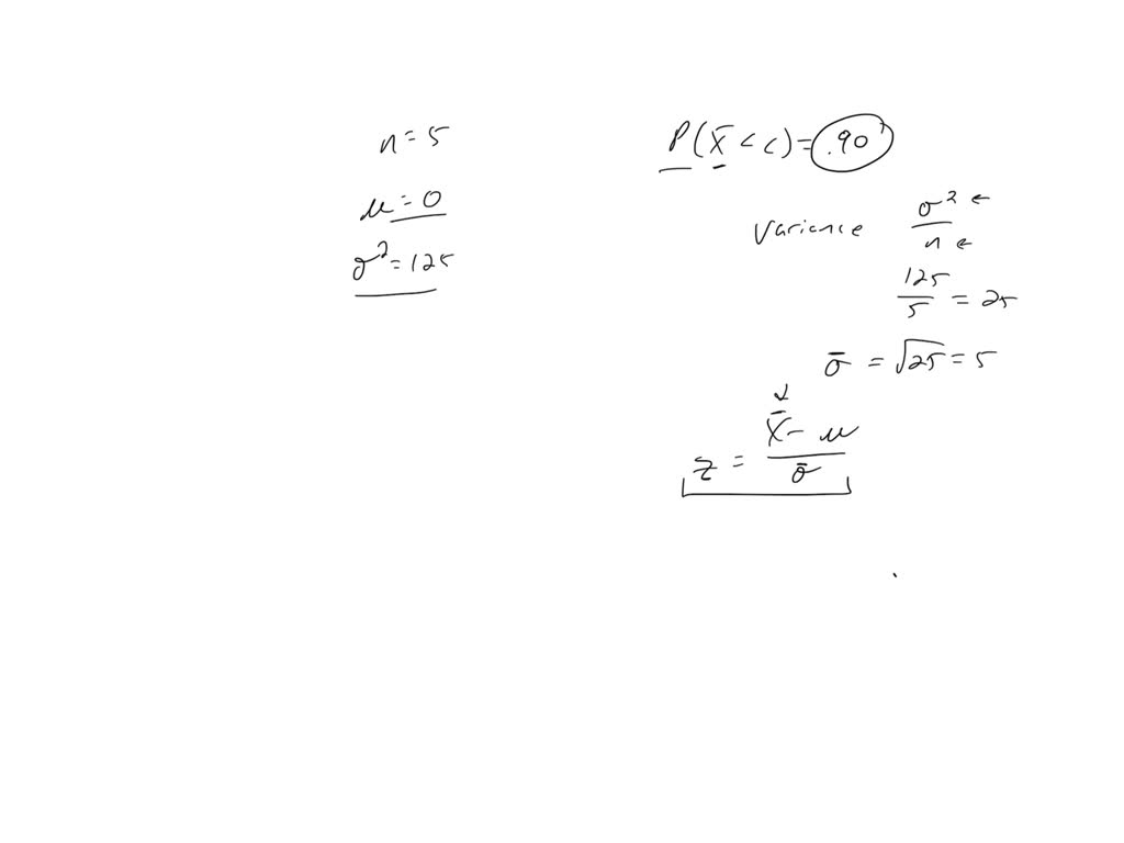  Let $X$ be the mean of a random sample of size 5 from a normal distribution with $\mu=0$ and $\sigma^{2}=125 .$ Determine $c$ so that $\operatorname{Pr}(\bar{X}<c)=$ $0.90$.
 