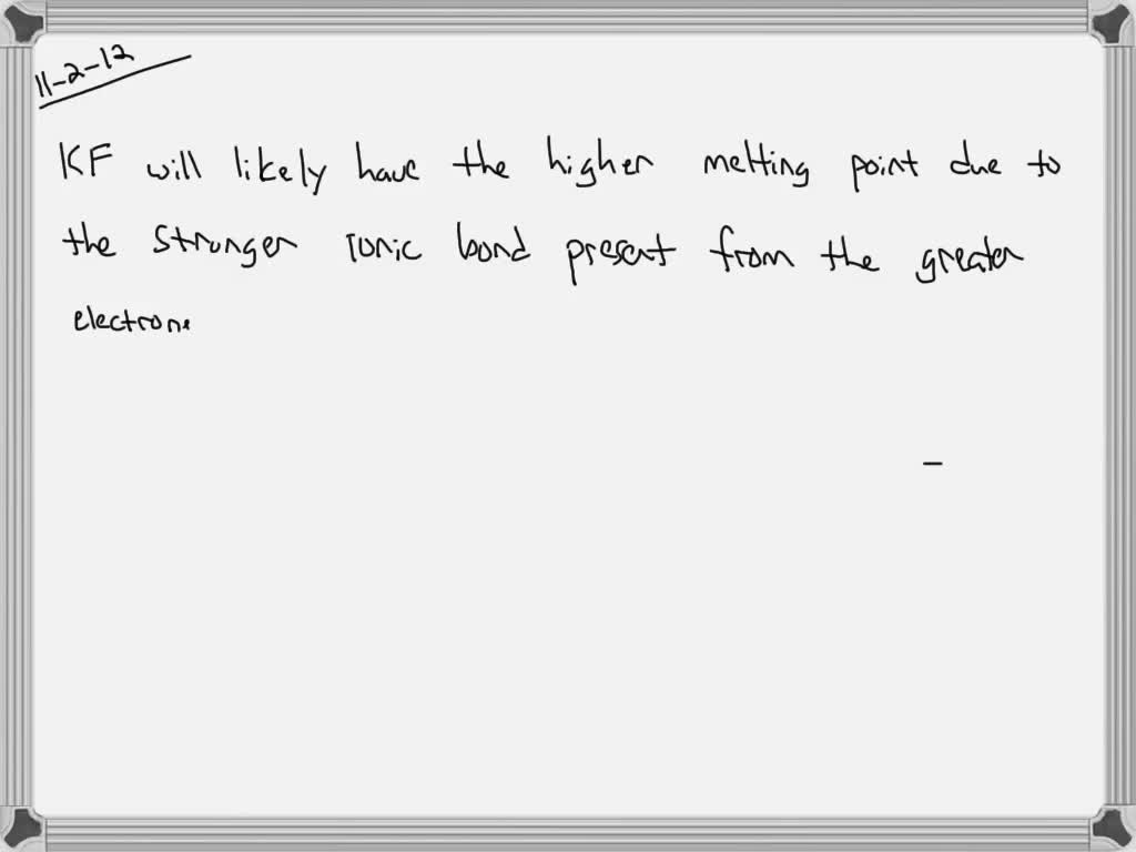 solved-which-will-have-the-higher-melting-point-kf-or-kno3-explain