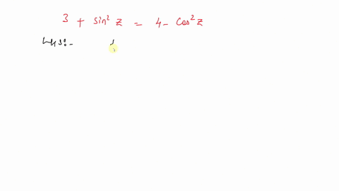 verify-the-identity-3sin-2-z4-cos-2-z
