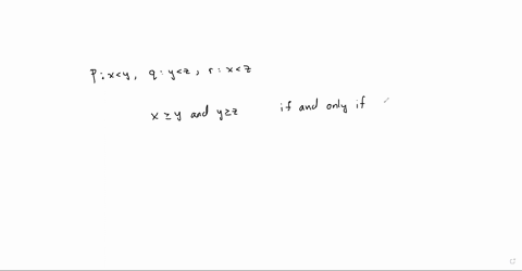 let-x-y-and-z-be-any-real-numbers-represent-each-sentence-symbolically-where-p-x-y-q-y-z-and-r-x-z-6