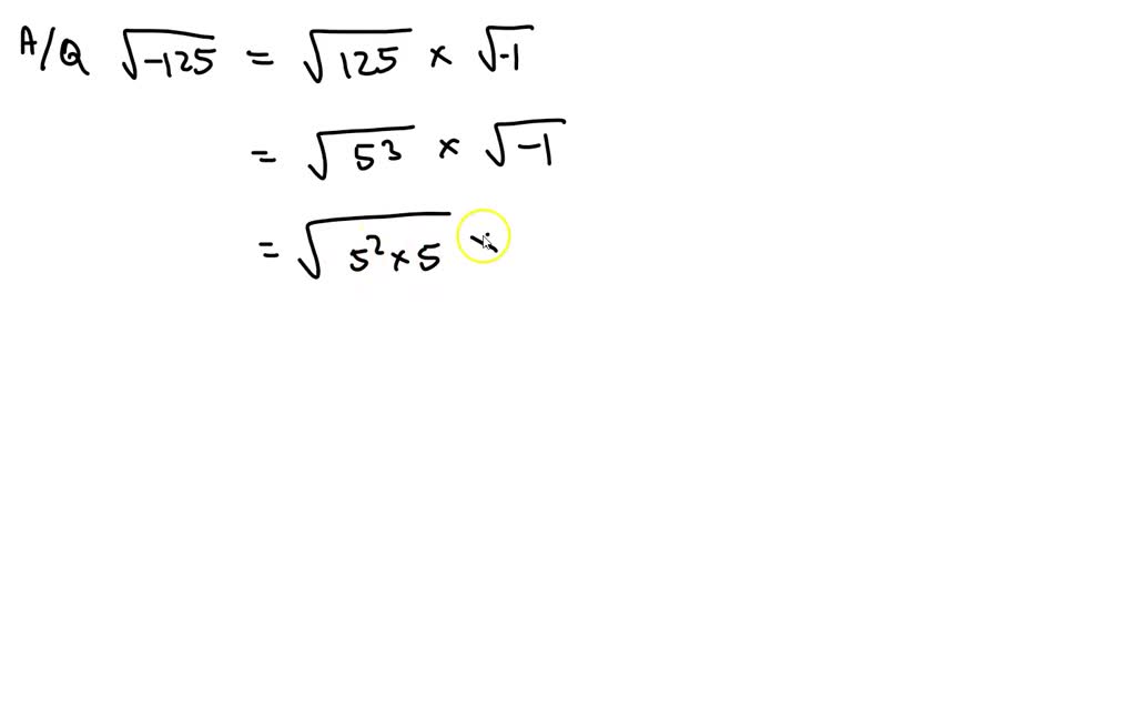 Simplify. Write each result in a + bi form. (5)/(√(-125)) | Numerade