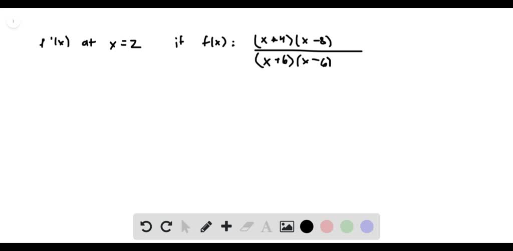 SOLVED Find F prime x At X 2 If F x frac x 4 x 8 x 6 x 6 