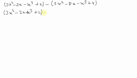 perform-the-indicated-operations-left3-x2-2-x-x32right-left5-x2-8-x-x34right