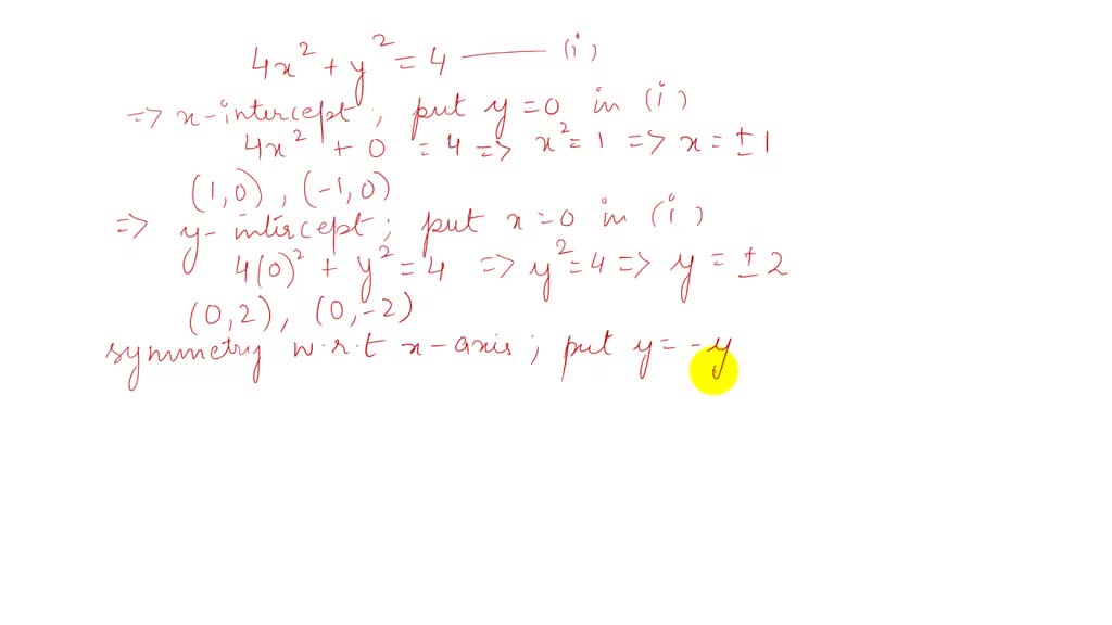 SOLVED:List the intercepts and test for symmetry. 4 x^2+y^2=4