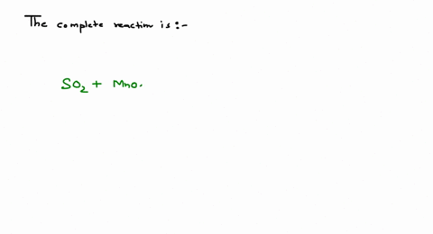 complete-the-following-equation-no-balancing-is-needed-mathrmso_2mathrmmno_4-ldots-mathrmso_42-mathr