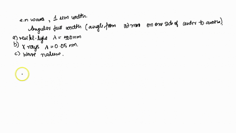 electromagnetic-waves-strike-a-single-slit-of-i-mum-width-determine-the-angular-full-width-angle-fro