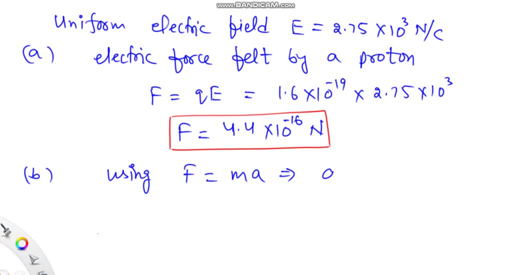 SOLVED:A proton is placed in a uniform electric field of 2.75 ×10^3 N/C ...