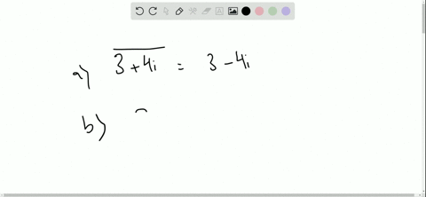 a-the-complex-conjugate-of-34-i-is-overline34-i-_____-b-34-ioverline34-i-_____