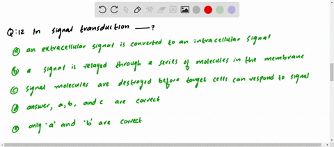in-signal-transduction-a-an-extracellular-signal-is-converted-to-an-intracellular-signal-b-a-signal-
