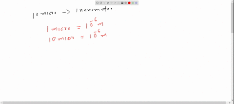 what-is-the-ratio-of-10-micron-to-1-nanometer-a-104-b-103-c-1016-d-1015