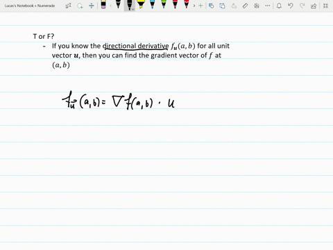 true-or-false-give-reasons-for-your-answer-if-you-know-the-directional-derivative-f_vecaa-b-for-all-