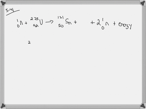 complete-the-following-fission-reaction-_01-n_92235-mathrmu-longrightarrow_50131-mathrmsn2_01-ntext-